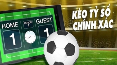 Thay đổi vận mệnh nhờ bắt kèo tỷ số (Correct Score) chính xác